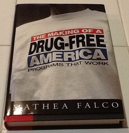 cover image The Making of a Drug-Free Amer