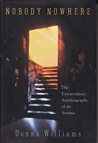 cover image Nobody Nowhere: The Extraordinary Autobiography of an Autistic