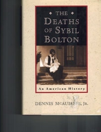 The Deaths of Sybil Bolton:: An American History