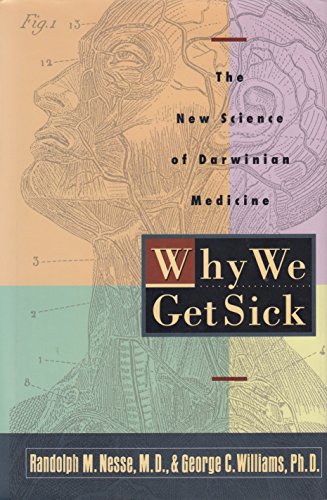 cover image Why We Get Sick:: The New Science of Darwinian Medicine