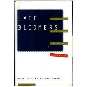 cover image Late Bloomers: Coming of Age in Today's America:: The Right Place at the Wrong Time