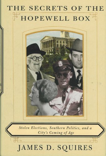 cover image The Secrets of the Hopewell Box:: Stolen Elections, Southern Politics, and a City's Coming of Age