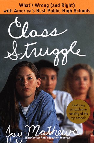cover image Class Struggle:: What's Wrong (and Right) with America's Best Public High Schools