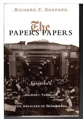cover image The Paper's Papers: A Reporter's Journeys Through the Archives of the New York Times