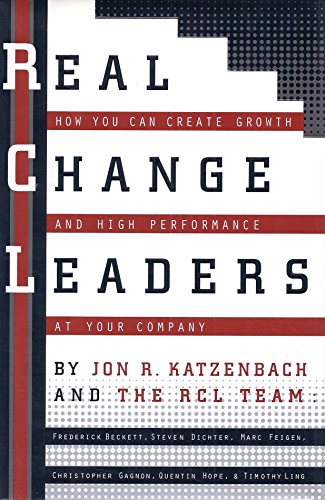 cover image Real Change Leaders:: How You Can Create Growth and High Performance at Your Company