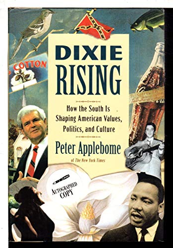 cover image Dixie Rising: How the South Is Shaping American Values, Politics, and Culture