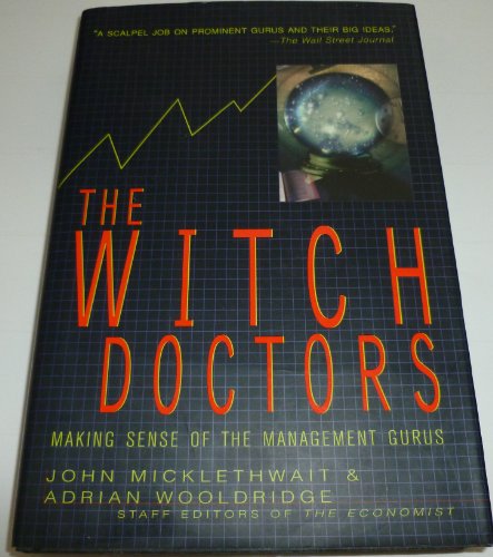 cover image The Witch Doctors: Making Sense of the Management Gurus