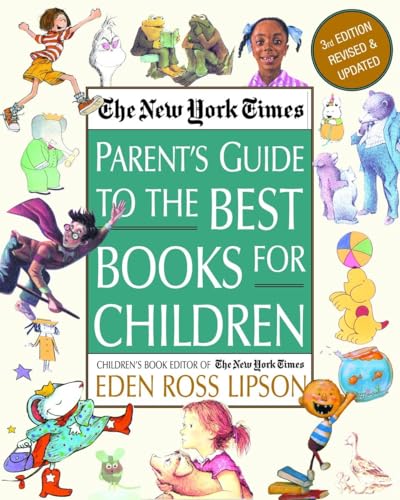 cover image The New York Times Parent's Guide to the Best Books for Children: 3rd Edition Revised and Updated