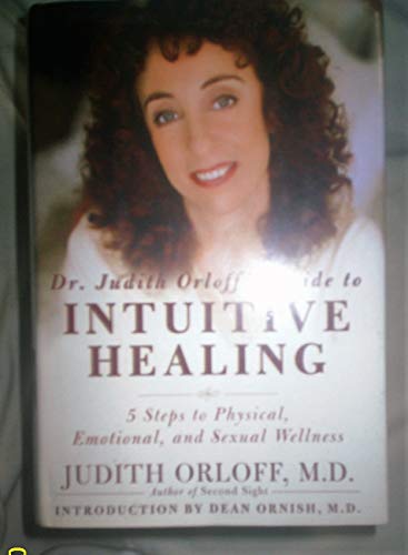 cover image Dr. Judith Orloff's Guide to Intuitive Healing: Five Steps to Physical, Emotional and Sexual Wellness