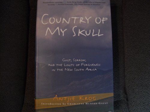 cover image Country of My Skull: Guilt, Sorrow, and the Limits of Forgiveness in the New South Africa