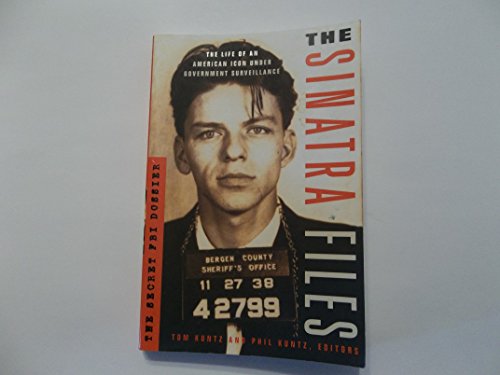 cover image The Sinatra Files: The Secret FBI Dossier