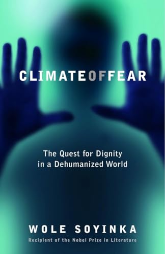 cover image Climate of Fear: The Quest for Dignity in a Dehumanized World