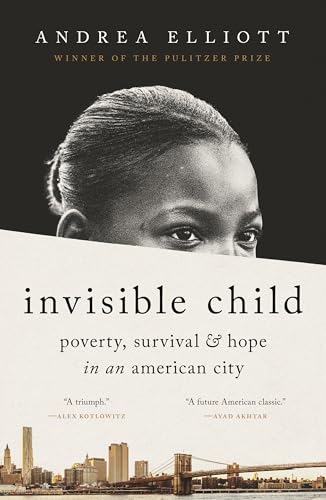 cover image Invisible Child: Poverty, Survival & Hope in an American City 