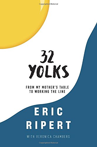 cover image 32 Yolks: From My Mother’s Table to Working the Line