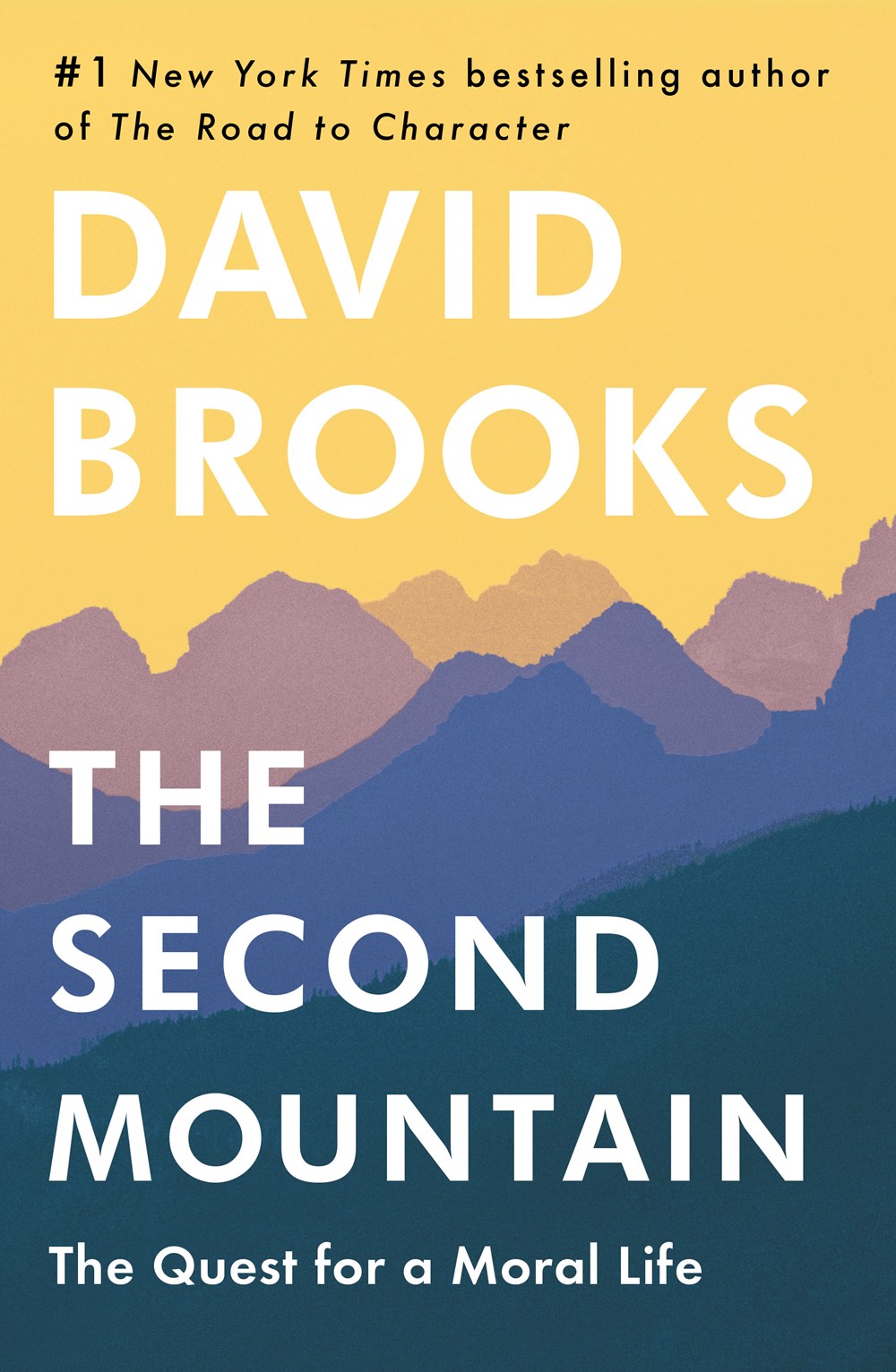 cover image The Second Mountain: The Quest for a Moral Life