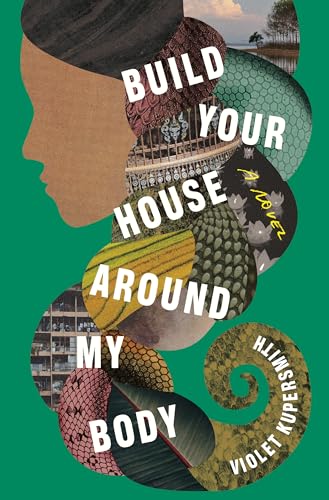 cover image Build Your House Around My Body