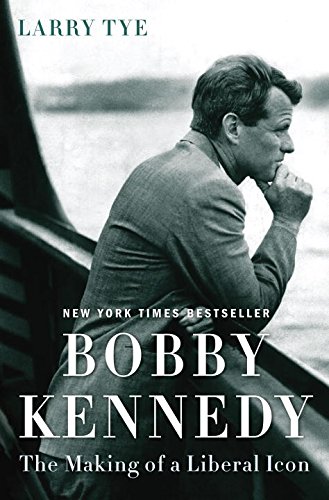 cover image Bobby Kennedy: The Making of a Liberal Icon