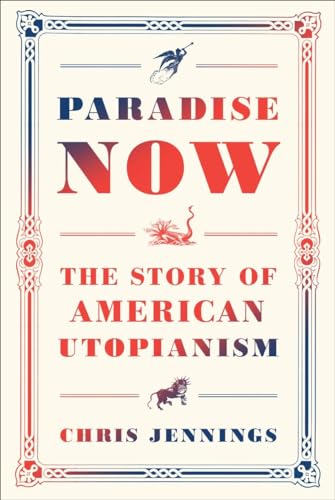 cover image Paradise Now: The Story of American Utopianism