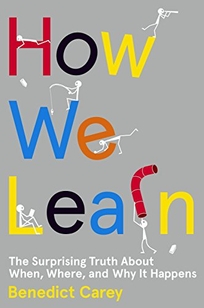 How We Learn: The Surprising Truth About When