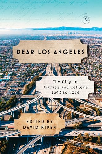 cover image Dear Los Angeles: The City in Diaries and Letters, 1542 to 2018