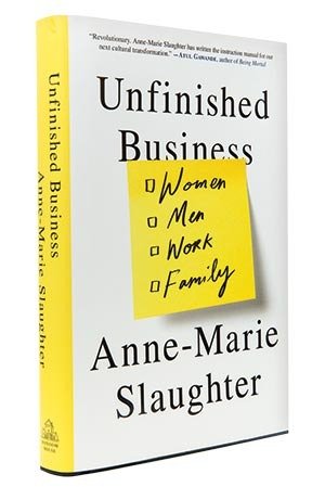 cover image Unfinished Business: Women Men Work Family