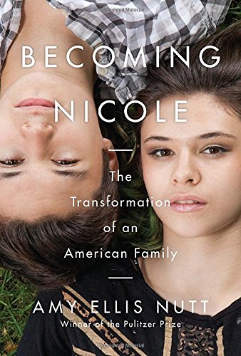 cover image Becoming Nicole: The Transformation of an American Family