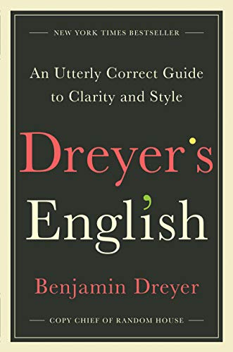 cover image Dreyer’s English: An Utterly Correct Guide to Clarity and Style