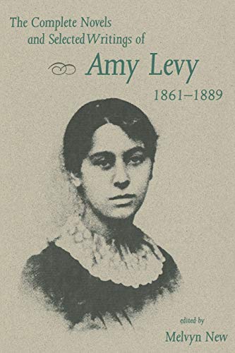 cover image The Complete Novels and Selected Writings of Amy Levy, 1861-1889