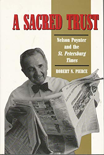 cover image A Sacred Trust: Nelson Poynter and the St. Petersburg Times