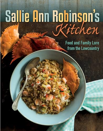 cover image Sallie Ann Robinson’s Kitchen: Food and Family Lore from the Lowcountry