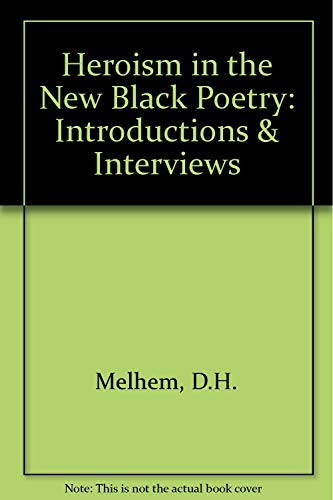 cover image Heroism in the New Black Poetry: Introductions & Interviews