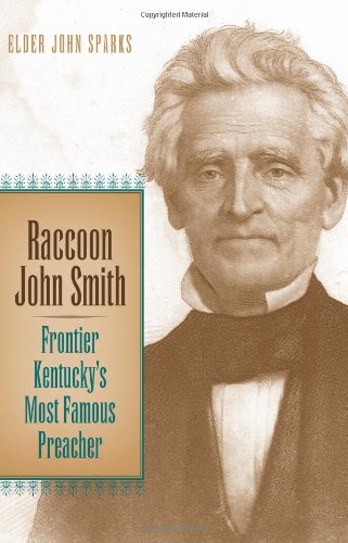 cover image Raccoon John Smith: Frontier Kentucky's Most Famous Preacher