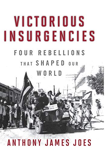 cover image Victorious Insurgencies: Four Rebellions That Shaped Our World
