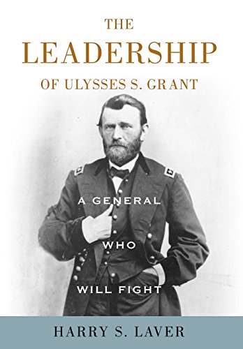 cover image A General Who Will Fight: The Leadership of Ulysses S. Grant