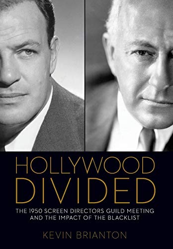 cover image Hollywood Divided: The 1950 Screen Directors Guild Meeting and the Impact of the Blacklist