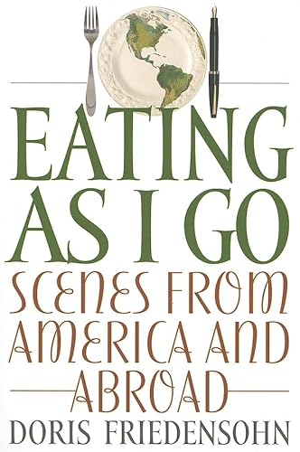 cover image Eating as I Go: Scenes from America and Abroad
