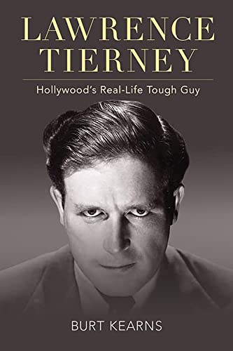 cover image Lawrence Tierney: Hollywood’s Real-Life Tough Guy