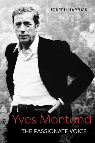 cover image Yves Montand: The Passionate Voice