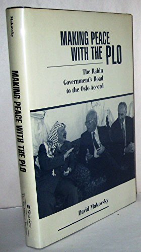 cover image Making Peace with the PLO: The Rabin Government's Road to the Oslo Accord
