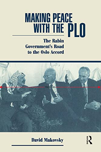 cover image Making Peace with the PLO: The Rabin Government's Road to the Oslo Accord
