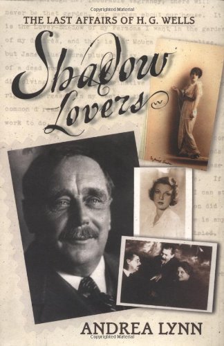 cover image SHADOW LOVERS: The Last Affairs of H.G. Wells