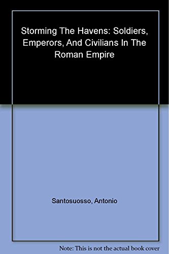 cover image STORMING THE HEAVENS: Soldiers, Emperors, and Civilians in the Roman Empire