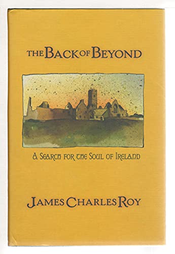 cover image THE BACK OF BEYOND: A Search for the Soul of Ireland