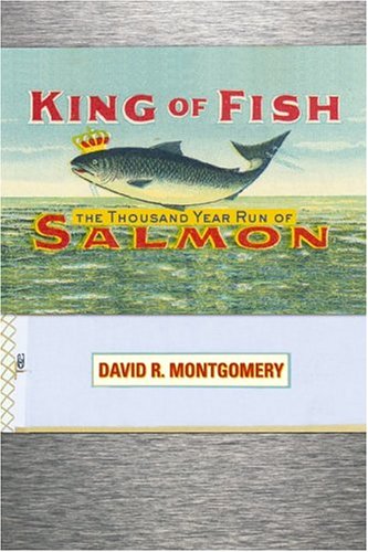 cover image KING OF FISH: The Thousand-Year Run of Salmon