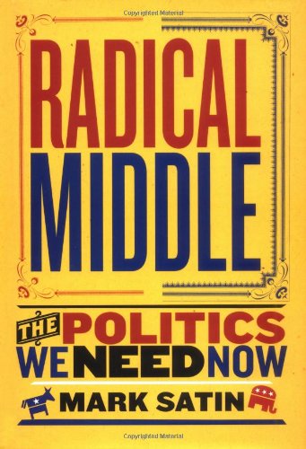 cover image Radical Middle: The Politics We Need Now