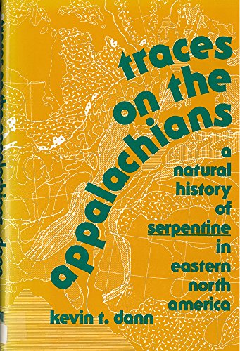 cover image Traces on the Appalachians: A Natural History of Serpentine in Eastern North America