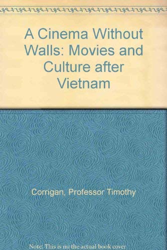 cover image A Cinema Without Walls: Movies and Culture After Vietnam