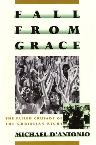 cover image Fall from Grace: The Failed Crusade of the Christian Right