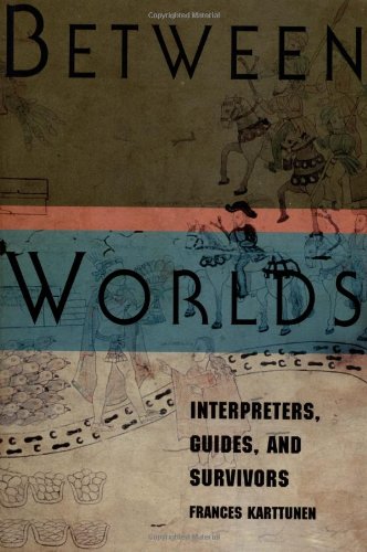 cover image Between Worlds: Interpreters, Guides, and Survivors
