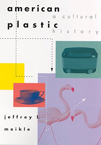 cover image American Plastic: A Cultural History